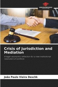 bokomslag Crisis of Jurisdiction and Mediation