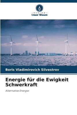 Energie für die Ewigkeit Schwerkraft
