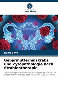 bokomslag Gebrmutterhalskrebs und Zytopathologie nach Strahlentherapie