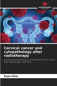 bokomslag Cervical cancer and cytopathology after radiotherapy