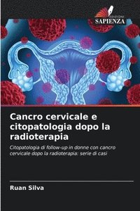 bokomslag Cancro cervicale e citopatologia dopo la radioterapia