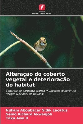 Alteração do coberto vegetal e deterioração do habitat