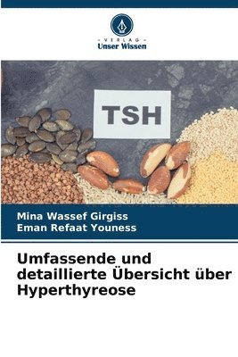 Mina Wassef Girgiss, Eman Refaat Youness - Umfassende und detaillierte Übersicht über Hyperthyreose, Häftad