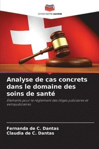 bokomslag Analyse de cas concrets dans le domaine des soins de sant