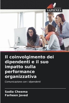 bokomslag Il coinvolgimento dei dipendenti e il suo impatto sulla performance organizzativa