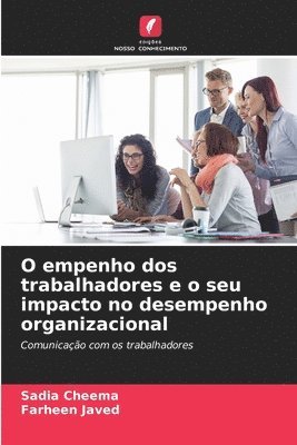 bokomslag O empenho dos trabalhadores e o seu impacto no desempenho organizacional