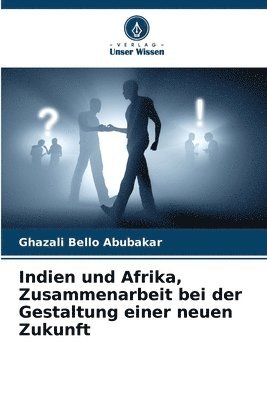 Indien und Afrika, Zusammenarbeit bei der Gestaltung einer neuen Zukunft 1