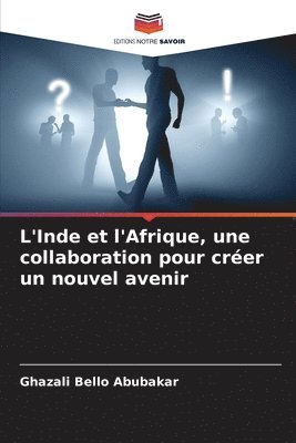 L'Inde et l'Afrique, une collaboration pour crer un nouvel avenir 1