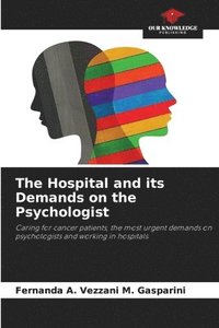bokomslag The Hospital and its Demands on the Psychologist