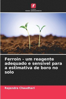 bokomslag Ferroin - um reagente adequado e sensvel para a estimativa de boro no solo