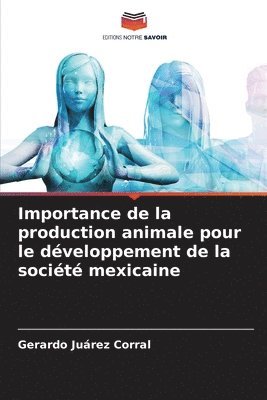 bokomslag Importance de la production animale pour le dveloppement de la socit mexicaine