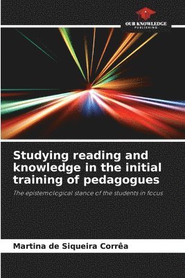 Studying reading and knowledge in the initial training of pedagogues