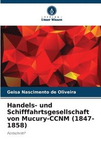 bokomslag Handels- und Schifffahrtsgesellschaft von Mucury-CCNM (1847-1858)