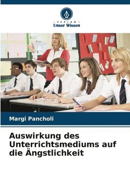 Auswirkung des Unterrichtsmediums auf die ngstlichkeit 1