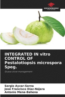 bokomslag INTEGRATED IN vitro CONTROL OF Pestalotiopsis microspora Speg.