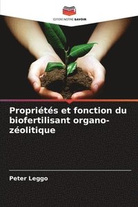 bokomslag Proprits et fonction du biofertilisant organo-zolitique