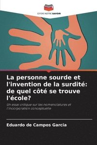 bokomslag La personne sourde et l'invention de la surdit