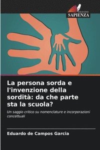 bokomslag La persona sorda e l'invenzione della sordit