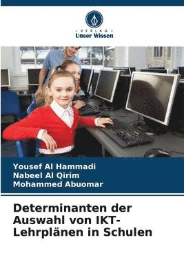 Yousef Al Hammadi, Nabeel Al Qirim, Mohammed Abuomar - Determinanten der Auswahl von IKT-Lehrplänen in Schulen, Häftad