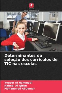 bokomslag Determinantes da seleo dos currculos de TIC nas escolas