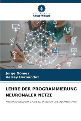 bokomslag Lehre Der Programmierung Neuronaler Netze