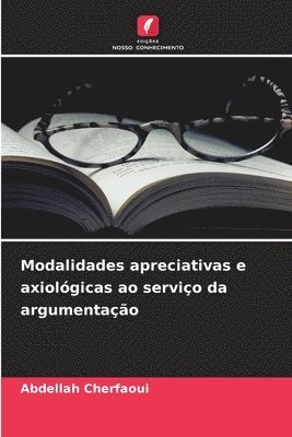 bokomslag Modalidades apreciativas e axiolgicas ao servio da argumentao