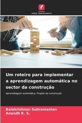 bokomslag Um roteiro para implementar a aprendizagem automtica no sector da construo