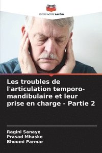 bokomslag Les troubles de l'articulation temporo-mandibulaire et leur prise en charge - Partie 2