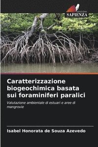 bokomslag Caratterizzazione biogeochimica basata sui foraminiferi paralici