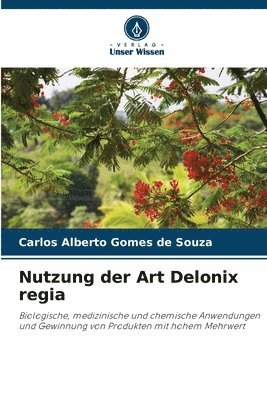 Carlos Alberto Gomes de Souza - Nutzung der Art Delonix regia, Häftad