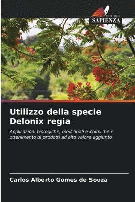 Carlos Alberto Gomes de Souza - Utilizzo della specie Delonix regia, Häftad