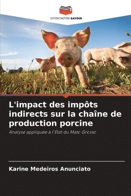 bokomslag L'impact des impts indirects sur la chane de production porcine