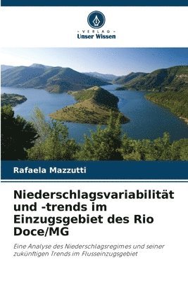 bokomslag Niederschlagsvariabilität und -trends im Einzugsgebiet des Rio Doce/MG