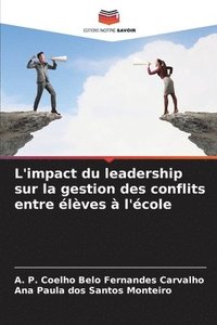 bokomslag L'impact du leadership sur la gestion des conflits entre lves  l'cole