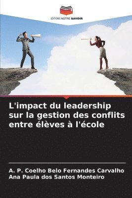 bokomslag L'impact du leadership sur la gestion des conflits entre lves  l'cole