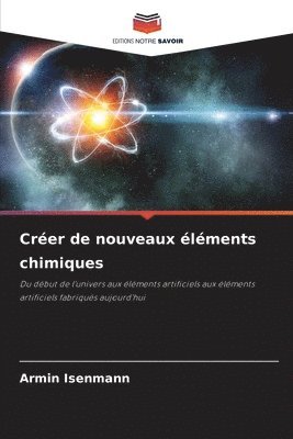 Crer de nouveaux lments chimiques 1