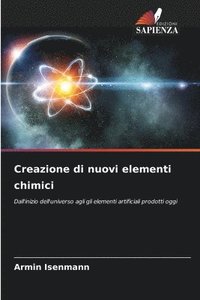 bokomslag Creazione di nuovi elementi chimici