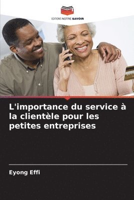 bokomslag L'importance du service  la clientle pour les petites entreprises