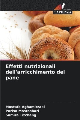 bokomslag Effetti nutrizionali dell'arricchimento del pane