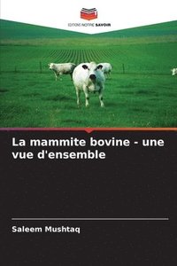 bokomslag La mammite bovine - une vue d'ensemble