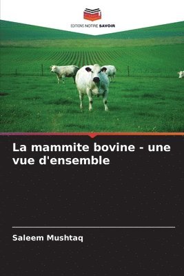 La mammite bovine - une vue d'ensemble 1