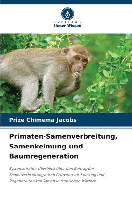 bokomslag Primaten-Samenverbreitung, Samenkeimung und Baumregeneration