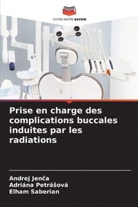 bokomslag Prise en charge des complications buccales induites par les radiations