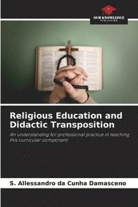 bokomslag Religious Education and Didactic Transposition