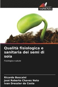 bokomslag Qualit fisiologica e sanitaria dei semi di soia