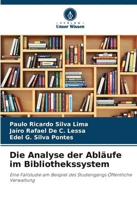 Paulo Ricardo Silva Lima, Jairo Rafael de C Lessa, Edel G Silva Pontes, Jairo Rafael de C. Lessa, Jairo Rafael De C. Lessa, Edel G. Silva Pontes - Analyse der Abläufe im Bibliothekssystem, Häftad
