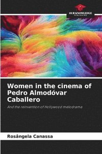 bokomslag Women in the cinema of Pedro Almodvar Caballero