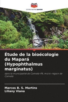 bokomslag tude de la biocologie du Mapar (Hypophthalmus marginatus)