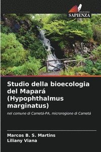 bokomslag Studio della bioecologia del Mapar (Hypophthalmus marginatus)