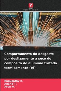 bokomslag Comportamento do desgaste por deslizamento a seco do compsito de alumnio tratado termicamente (t6)